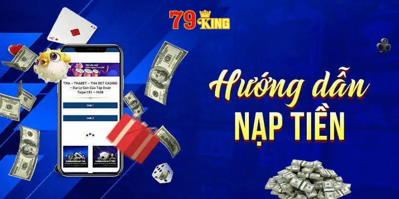 Hướng dẫn nạp tiền vào tài khoản 79king cho người mới