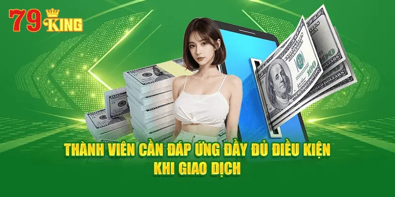 Điều kiện để rút tiền nhà cái 79king